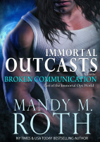Immortal Outcasts 01 - Broken Communication.pdf